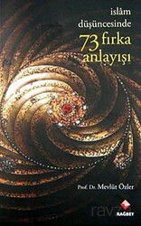 İslam Düşüncesinde 73 Fırka Anlayışı - Rağbet Yayınları