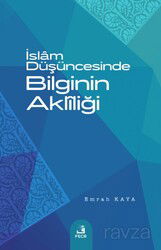 İslam Düşüncesinde Bilginin Aklîliği - Fecr Yayınevi