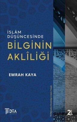İslam Düşüncesinde Bilginin Aklîliği - 1