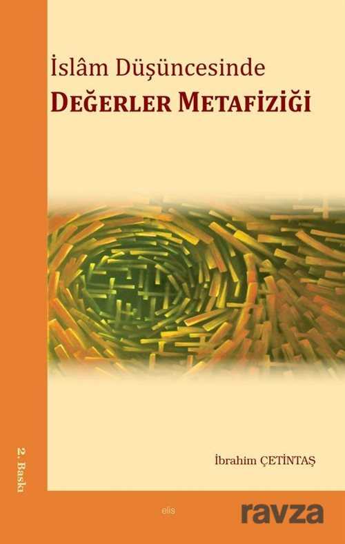 İslam Düşüncesinde Değerler Metafiziği - Elis Yayınları