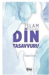 İslam Düşüncesinde Din Tasavvuru - Kitap Dünyası (Konya)