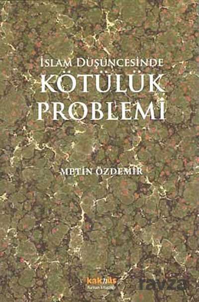 İslam Düşüncesinde Kötülük Problemi - 1