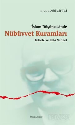 İslam Düşüncesinde Nübüvvet Kuramları Felsefe ve Ehl-i Sünnet - 1