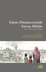 İslam Düşüncesinde Savaş Ahlakı - Eskiyeni Yayınları