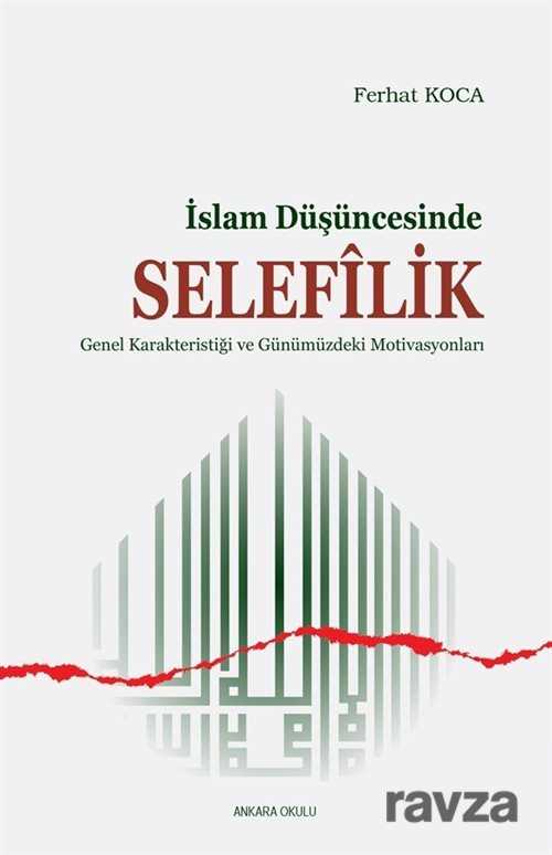 İslam Düşüncesinde Selefilik - Ankara Okulu Yayınları