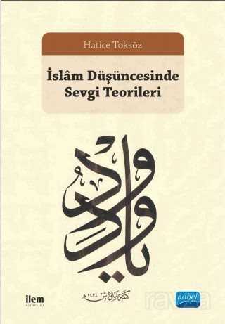İslam Düşüncesinde Sevgi Teorileri - İLEM
