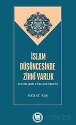 İslam Düşüncesinde Zihni Varlık Seyyid Şerif Cürcani Örneği - M.Ü. İlahiyat Fak. Vakfı Yayınları