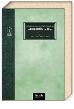 İslam Düşüncesinin Dönüşüm Çağında Fahreddin er-Razi - İSAM / İslam Araştırmaları Merkezi