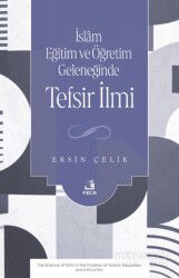 İslam Eğitim ve Öğretim Geleneğinde Tefsir İlmi - Fecr Yayınevi