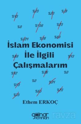 İslam Ekonomisi İle İlgili Çalışmalarım - 1
