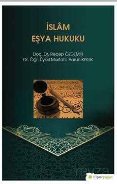 İslam Eşya Hukuku - Hiper Yayın