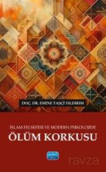 İslam Felsefesi ve Modern Psikolojide Ölüm Korkusu - Nobel Yayın Dağıtım