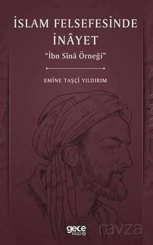 İslam Felsefesinde İnayet / İbn Sina Örneği - 4