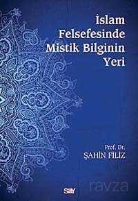 İslam Felsefesinde Mistik Bilginin Yeri - Say Yayın Grubu - Kampanya