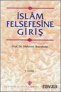 Islam Felsefesine Giris / Prof. Dr. Mehmet Bayraktar - 2