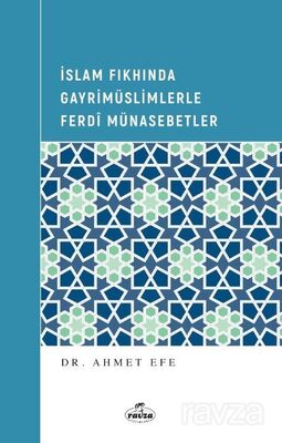 İslam Fıkhında Gayrimüslimlerle Ferdî Münasebetler - 1