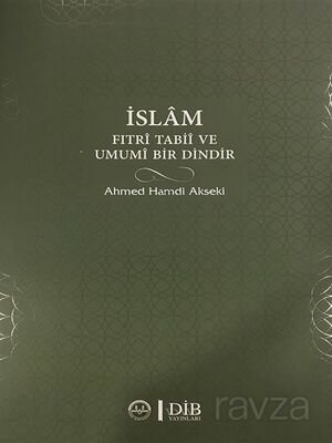İslam Fıtri Tabii ve Umumi Bir Dindir - 1