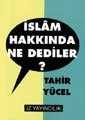 İslam Hakkında Ne Dediler? - İz Yayıncılık