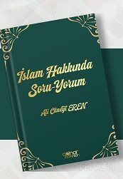 İslam Hakkında Soru-Yorum - 1