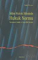 İslam Hukuk Biliminde Hukuk Normu Kavramsal Analiz ve Geçerlilik Sorunu - Ankara Okulu Yayınları