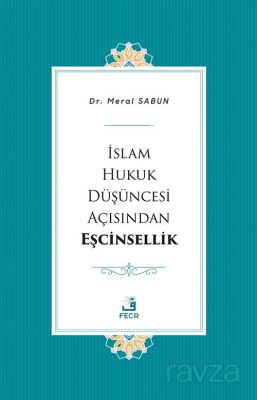 İslam Hukuk Düşüncesi Açısından Eşcinsellik - 1