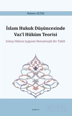 İslam Hukuk Düşüncesinde Vaz'î Hüküm Teorisi - 1