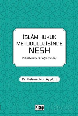 İslam Hukuk Metodolojisinde Nesh (Şafiî Mezhebi Bağlamında) - 1