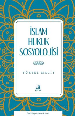 İslam Hukuk Sosyolojisi - 1