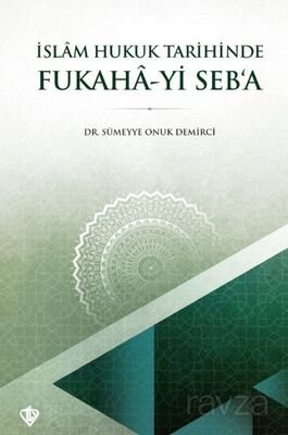 İslam Hukuk Tarihinde Fukaha-yi Seb'a - 1