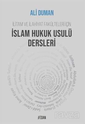 İslam Hukuk Usulü Dersleri - 1