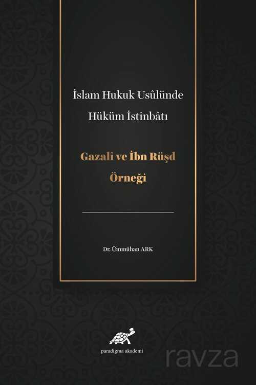 İslam Hukuk Usulünde Hüküm İstinbatı - Paradigma Akademi Yayınları