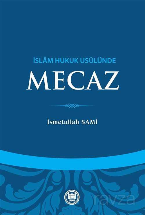 İslam Hukuk Usulünde Mecaz - M.Ü. İlahiyat Fak. Vakfı Yayınları
