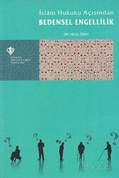 İslam Hukuku Açısından Bedensel Engellilik - Diyanet Vakfı Yayınları