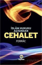 İslam Hukuku Açısından Cehalet - Kayıhan Yayınları
