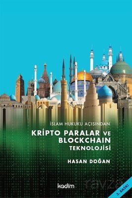 İslam Hukuku Açısından Kripto Paralar ve Blockchain Teknolojisi - 1