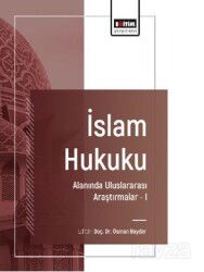İslam Hukuku Alanında Uluslararası Araştırmalar I - Eğitim Kitabevi