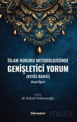 İslam Hukuku Metodolojisinde Genişletici Yorum - Hikmetevi Yayınları