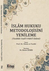 İslam Hukuku Metodolojisini Yenileme (Tecdidü Usuli'l ve Fıkhil İslami) - Kitap Dünyası (Konya)