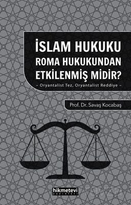 İslam Hukuku Roma Hukukundan Etkilenmiş midir? - 1