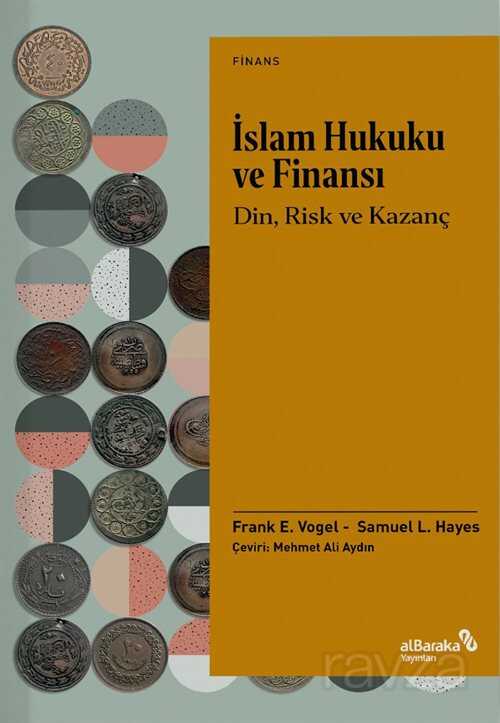 İslam Hukuku ve Finansı: Din, Risk ve Kazanç - Albaraka Yayınları