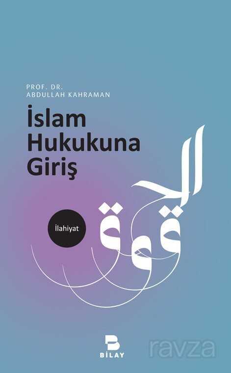 İslam Hukukuna Giriş - Bilay (Bilimsel Araştırma Yayınları)