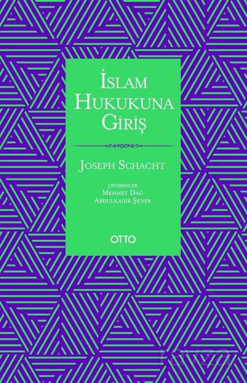 İslam Hukukuna Giriş (Ciltli) - Otto Yayınları (Ankara)