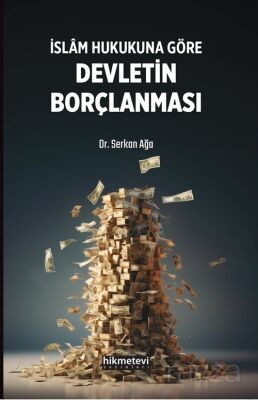 İslam Hukukuna Göre Devletin Borçlanması - 1