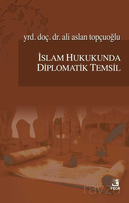 İslam Hukukunda Diplomatik Temsil - Fecr Yayınevi