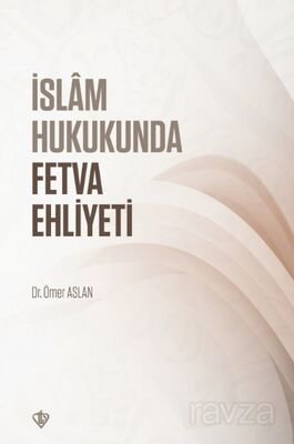 İslam Hukukunda Fetva Ehliyeti - 1