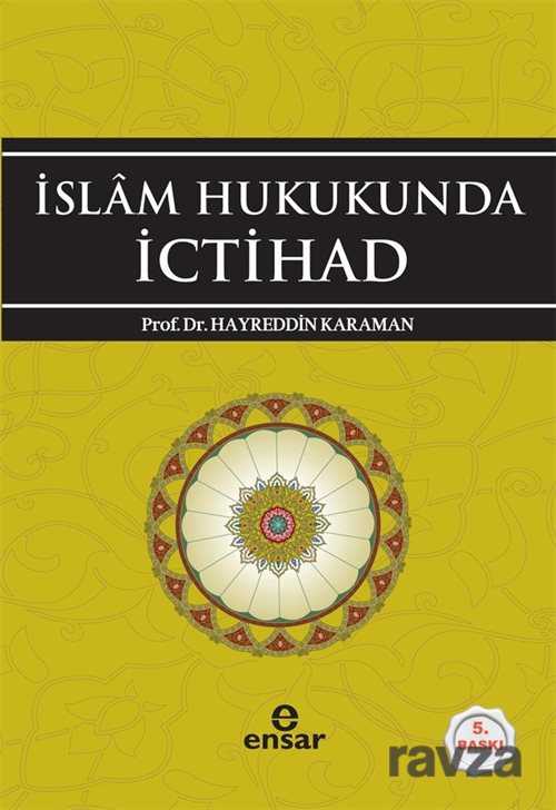 Islam Hukukunda Ictihad - Ensar Neşriyat
