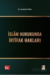 İslam Hukukunda İrtifak Hakları - Adalet Yayınevi