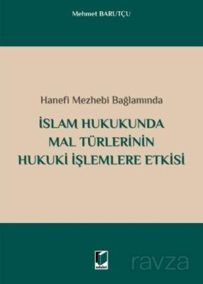 İslam Hukukunda Mal Türlerinin Hukuki İşlemlere Etkisi - 1