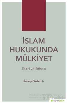 İslam Hukukunda Mülkiyet - Hiper Yayın