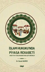 İslam Hukuku'nda Piyasa Rekabeti - İlahiyat Yayınları